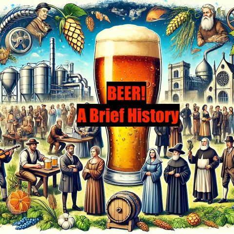 BEER! A Brief History