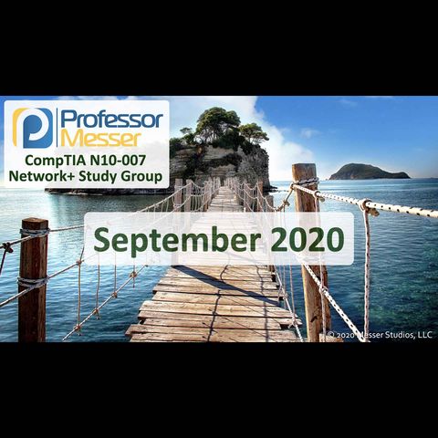 Professor Messer's Network+ Study Group After Show - September 2020