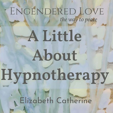 A Little About Hypnotherapy