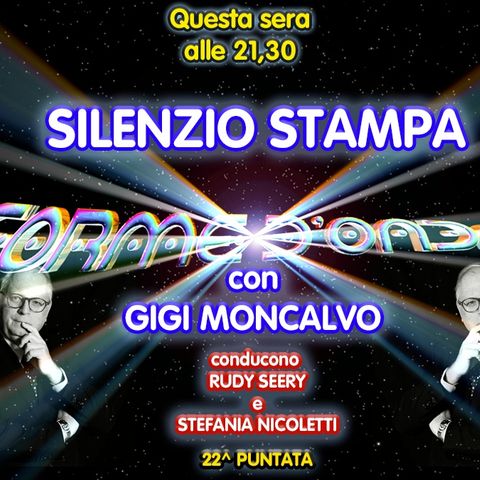 Forme d'Onda - "Silenzio Stampa" di Gigi Moncalvo - 08/04/2021