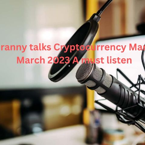 Crypto Granny tals Cryptocurrency markets 16th March 2023 - A must listen