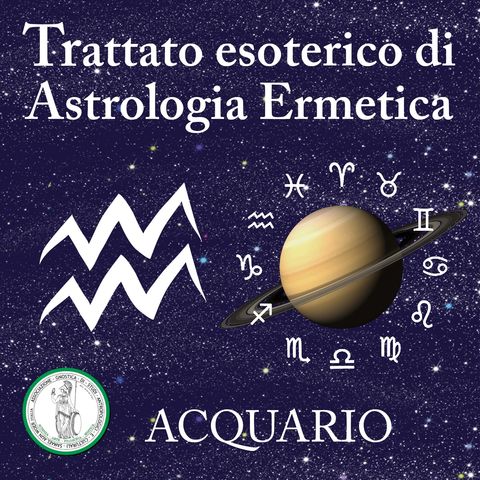 ACQUARIO | Trattato Esoterico di Astrologia Ermetica