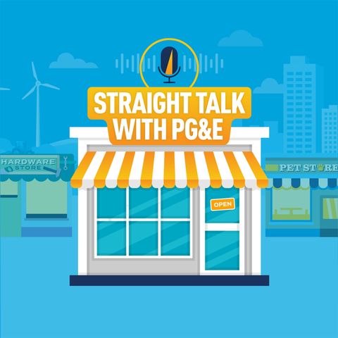 Welcome To Straight Talk With PG&E!