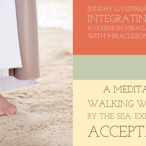 Healing Meditation A Walk with Jesus By the Sea: Experiencing Acceptance