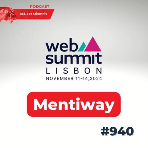 #940 Web Summit 2024 – Mentiway