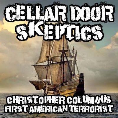 #101: Christopher Columbus: The First Terrorist in America