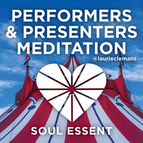 Meditation for Performers & Presenters