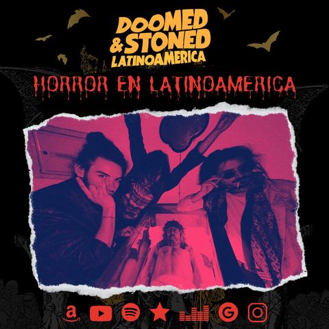 Doomed and Stoned 22: Horror en Latinoamerica