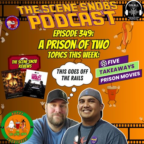 The Scene Snobs Podcast - A Prison of Two