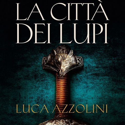 Luca Azzolini "La città dei lupi"