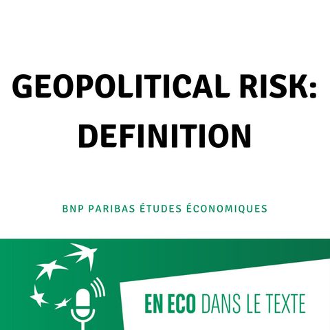 #01 – Geopolitical risk: definition
