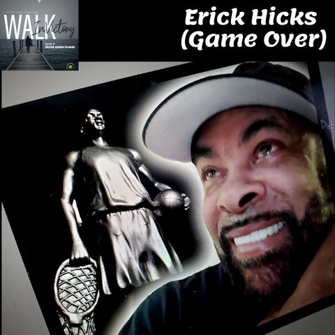 Motivational Podcast For Business Success In The New Economy- Eric Hicks (Game Over)