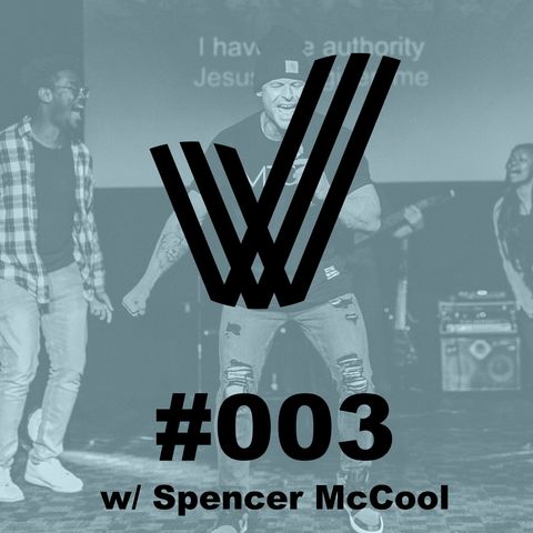 Episode 3 - Conversation with Spencer McCool