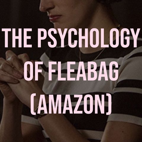 The Psychology of Fleabag (Amazon)