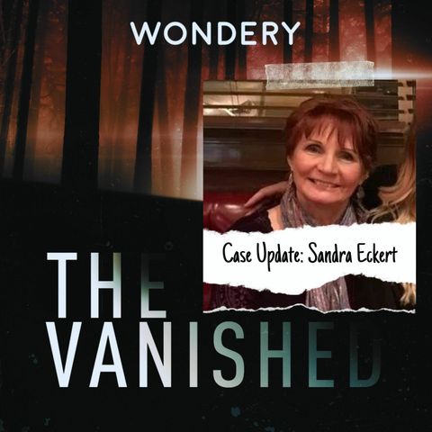 Case Update: Sandra Eckert