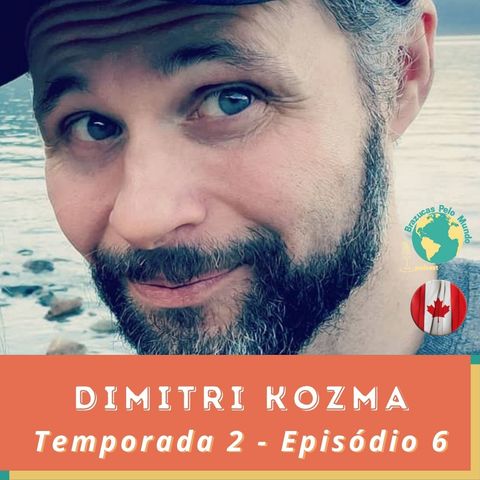 T.02 Ep.06 - De São Paulo para Vancouver, a terra da garoa canadense, viajemos com as histórias de Dimitri Kozma.
