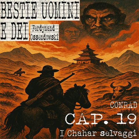 19 - I Chahar selvaggi