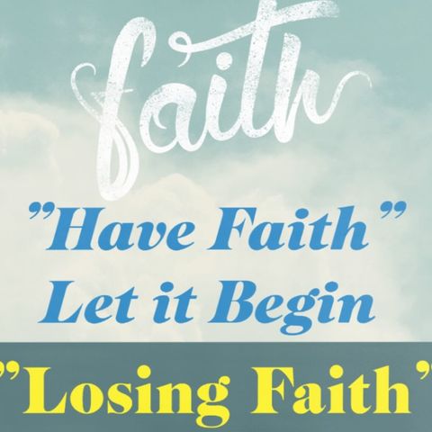 Losing Faith Ep 76