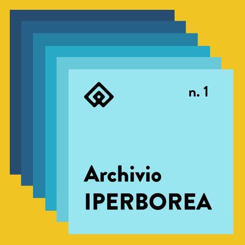 Archivio Iperborea n. 1 - Emilia Lodigiani sulle origini di Iperborea