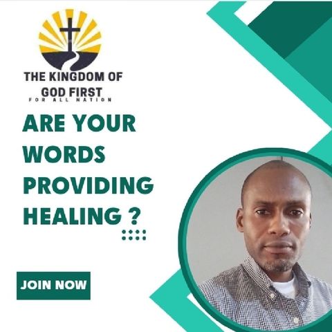 ARE YOUR WORDS PROVIDING HEALING?