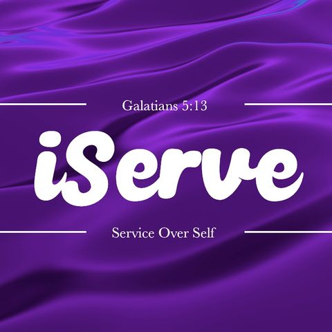 iServe pt 2. - Knowing & Accepting Your Role