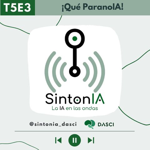 Episodio 41:  ¡Qué ParanoIA!