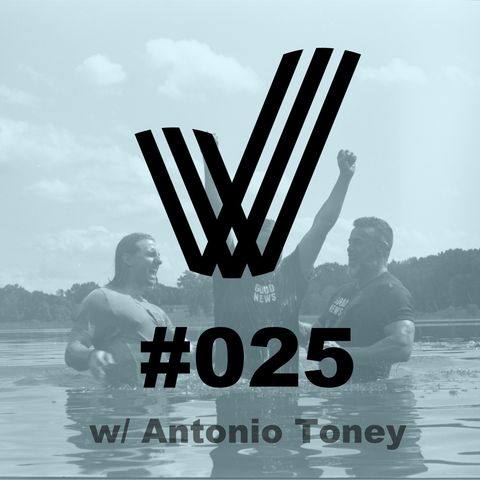 Episode 25 - Conversation with Antonio Toney