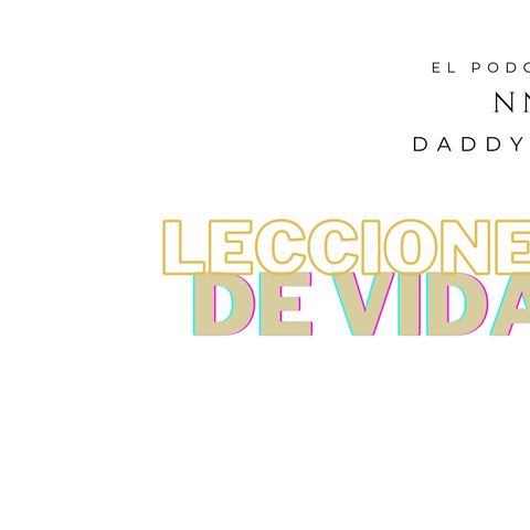 #227 Lecciones extraídas del cambio de Vida de Daddy Yankee