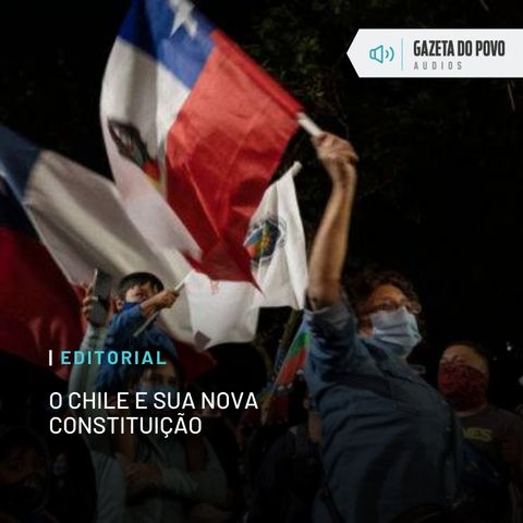 Editorial: O Chile e sua nova Constituição