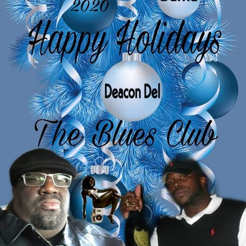 The Blues Club with Deacon Del & 334-EP 24 Part Tew