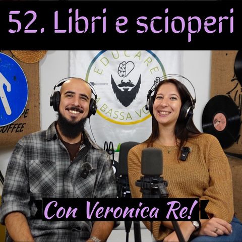 52 Libri e scioperi con Veronica Re
