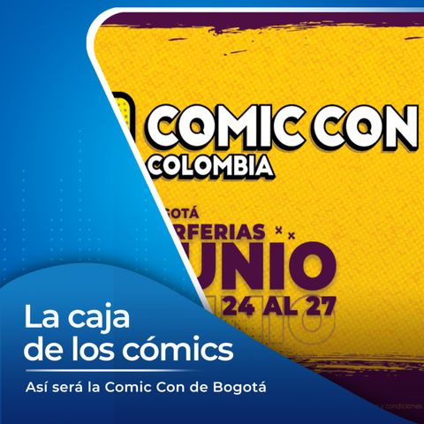 Así será la Comic Con de Bogotá