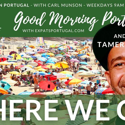 Say hello! Wave goodbye | Good Morning Portugal! considers the 'invasion' of Brits (feat. Tamer Kattan)