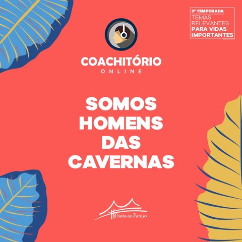 Somos Homens das Cavernas