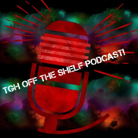 Off The Shelf Podcast eps E3