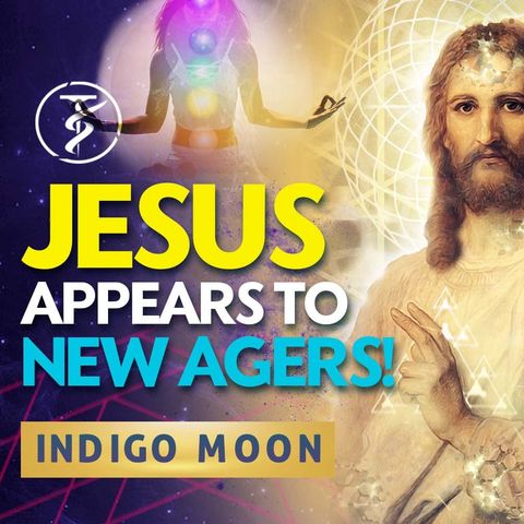 JESUS Is Appearing To MANY In The NEW AGE Community - God Is Waking Up His Mystics - Indigo Moon