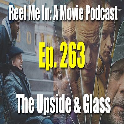 Ep. 263: The Upside & Glass