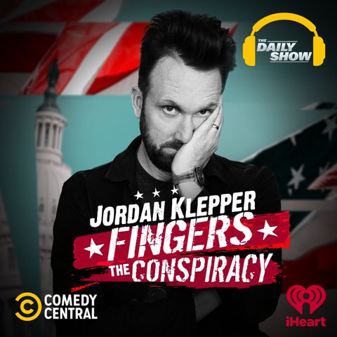 Introducing: Jordan Klepper Fingers the Conspiracy