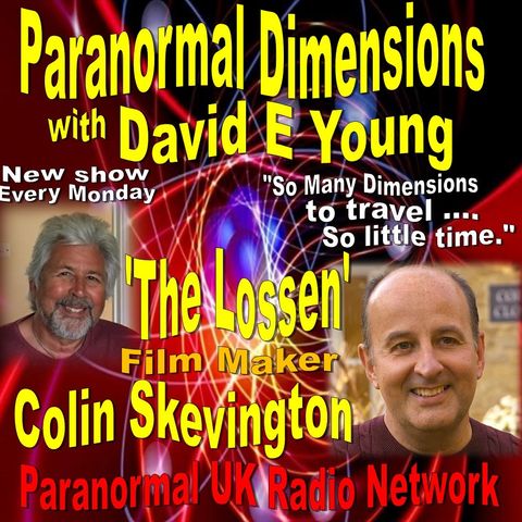 Paranormal Dimensions - Film Maker Colin Skevington - 040521