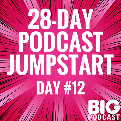 Day 12 - Podcast Fight Club (And Other Ways To Meet Podcasters)