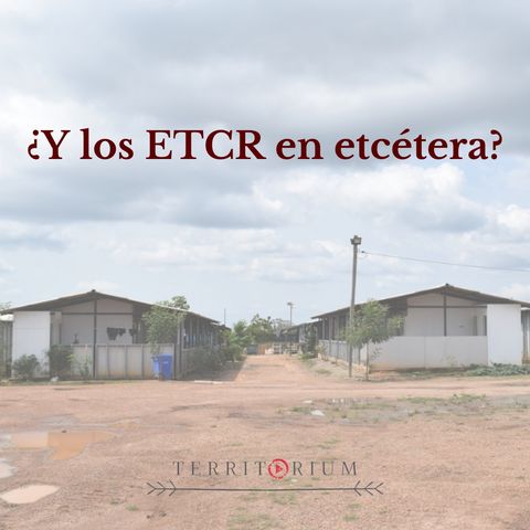 ¿Y los ETCR en etcétera?