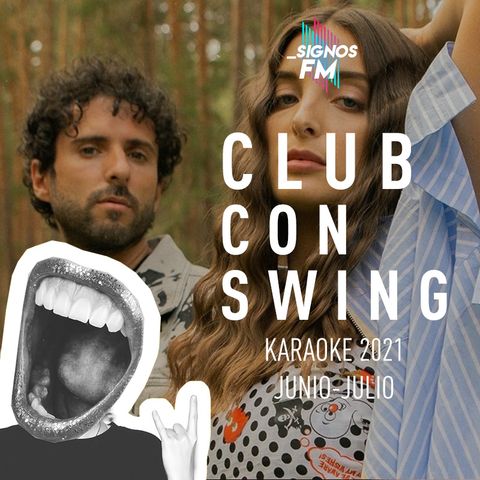 SignosFM #ClubConSwing Karaoke Junio - Julio 2021
