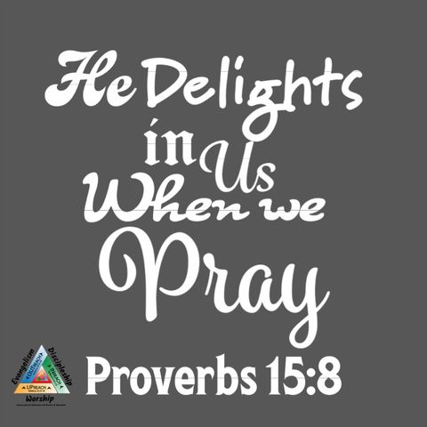 Our prayers are His delight!