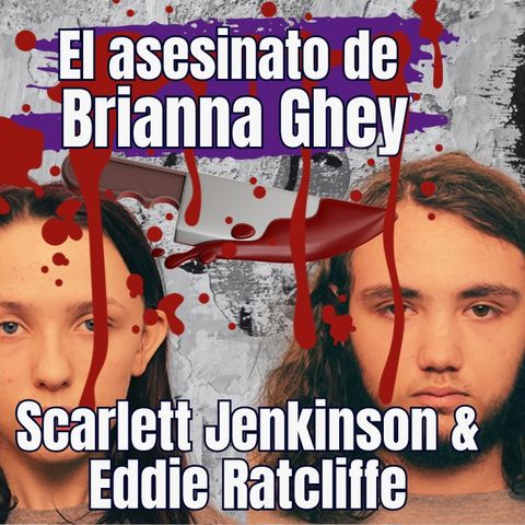 El cruel asesinato de Brianna Ghay