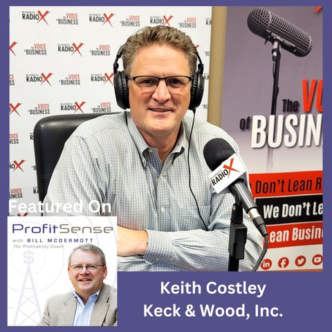 Keeping the Focus on Your Clients, with Keith Costley, Keck & Wood