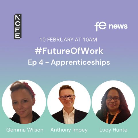 #FutureOfWork : Apprenticeships Episode 4