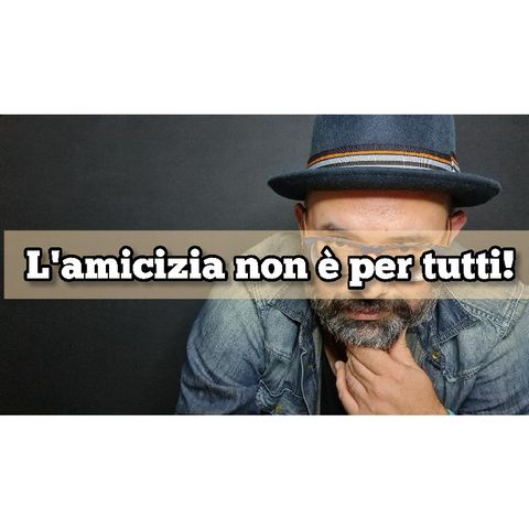 Episodio 1421 - L'amicizia non è per tutti!