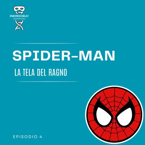 Ep. 4 Spiderman: la tela del ragno