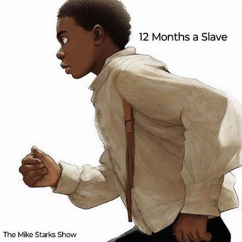 12 Months a Slave