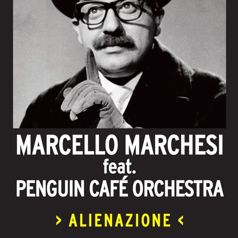 Marcello Marchesi feat. Penguin Café Orchestra